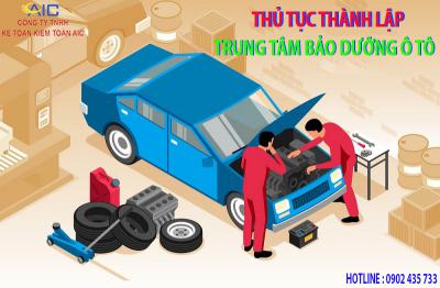 THỦ TỤC THÀNH LẬP TRUNG TÂM BẢO DƯỠNG Ô TÔ