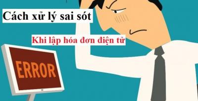 Xử lý hóa đơn điện tử bị lập sai theo thông tư 68